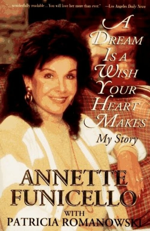 Мечта – это желание вашего сердца: История Аннет Фуничелло (1995)