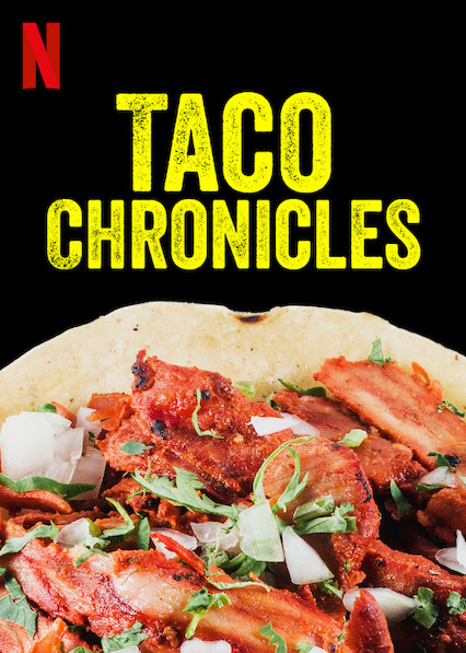 Taco Chronicles (2019)