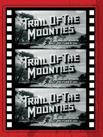 Trail of the Mounties (1947)